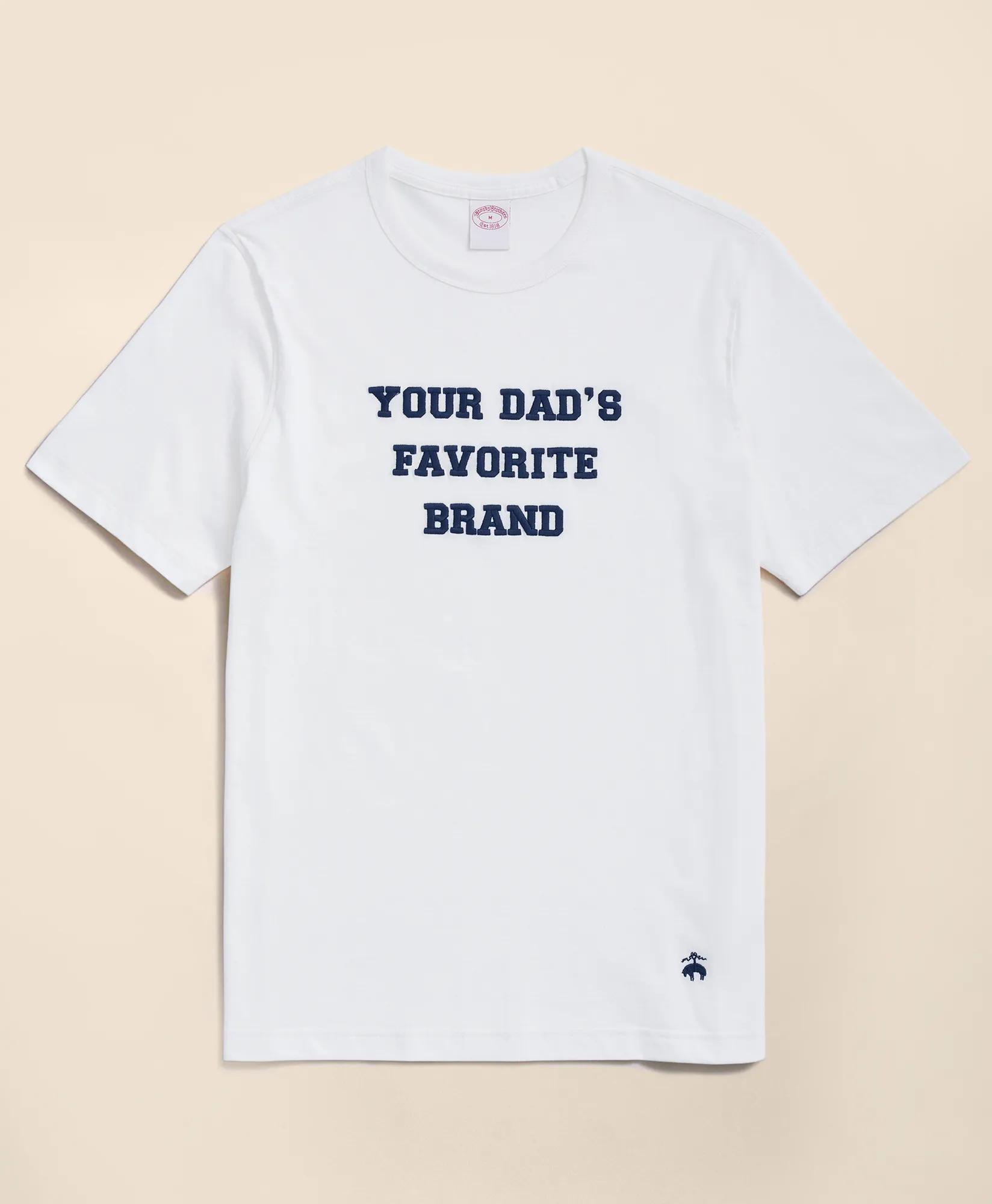 Your Dad's Favorite Brand Cotton T-Shirt