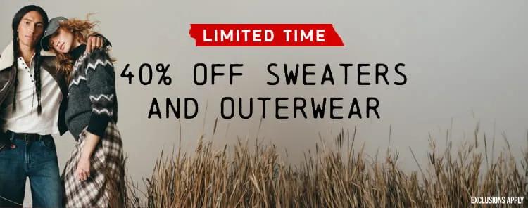 Limited Time - 40% Off Sweaters and Outerwear